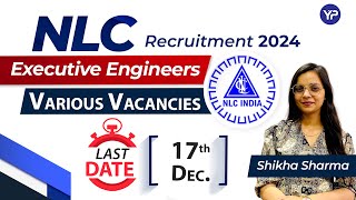 NLC India Limited Recruitment 2024  Executive Engineers  NLC New Vacancy 2024  Full Details [upl. by Letsou]