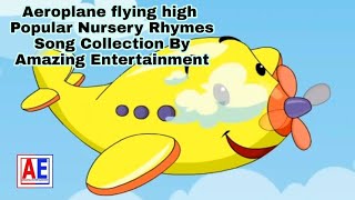 Aeroplane flying high  Popular Nursery Rhymes Song Collection By Amazing Entertainment [upl. by Enorej214]