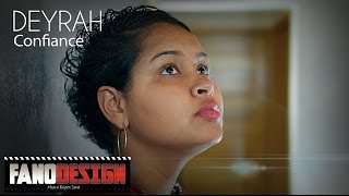 Deyrah  Confiance Clip OfficielBy FanoDesign [upl. by Doubler]