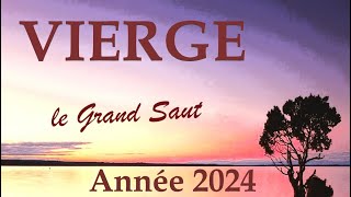 VIERGE♍ Année 2024 〰 le Grand Saut [upl. by Odranoel]