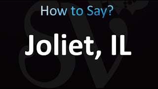 How to Pronounce Joliet Illinois correctly [upl. by Atikihs408]