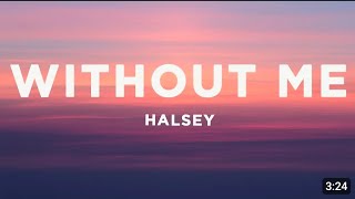 Halsey  Without Me Lyrics [upl. by Cleon44]