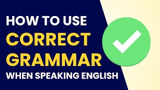 How can I use grammar correctly when speaking English [upl. by Atyekram]