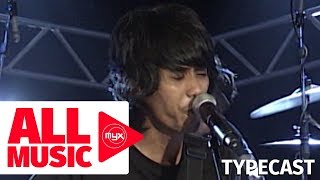 TYPECAST  WIll You Ever Learn MYX Live Performance [upl. by Leggat92]