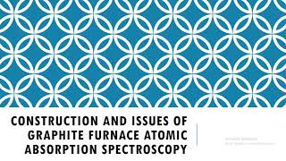 atomic absorption spectroscopy Graphite furnace construction and issues of graphite furnace [upl. by Sateia]