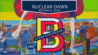 Nuclear Dawn  Botanical Sour Beer Release [upl. by Avah]