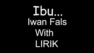 ibu  iwan fals with lirik [upl. by Costanza]