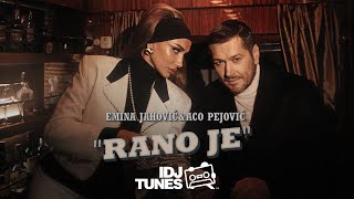 EMINA JAHOVIC amp ACO PEJOVIC  RANO JE OFFICIAL VIDEO [upl. by Gem]