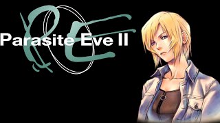 Parasite Eve 2 Playthrough No Commentary [upl. by Cul309]