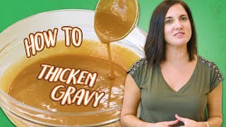 3 Ways to Thicken Gravy for Thanksgiving  Food 101  Well Done [upl. by Adai]