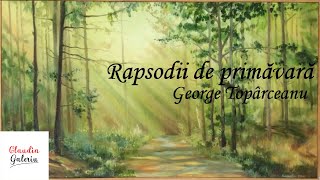 Rapsodii de Primavara George Toparceanu  Poezii de Primavara Poeti Romani  Poezii despre Natura [upl. by Gunning]