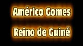 Américo Gomes  Reino de Guiné [upl. by Kaycee]