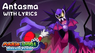 Antasma WITH LYRICS  Mario amp Luigi Dream Team Cover [upl. by Nylcoj]