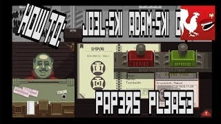 How To Papers Please with Gus Joel and Adam  Rooster Teeth [upl. by Nave]