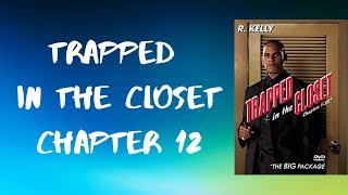 Rkelly  Trapped in the Closet Chapter 12 Lyrics [upl. by Benjamen]