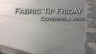 Fabric Tip Friday Covering a wing [upl. by Zetnauq828]