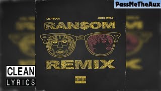 CLEAN Lil Tecca  Ransom Remix ft Juice WRLD [upl. by Leirud]