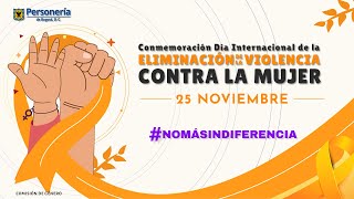 CONMEMORACIÓN DÍA INTERNACIONAL DE LA ELIMINACIÓN DE LA VIOLENCIA CONTRA LA MUJER [upl. by Aala]