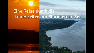 Doku  Der Starnberger See  Eine Zeitreise durch die Jahreszeiten Legenden und Leidenschaften [upl. by Mahgirb]