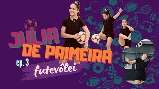 JULIA DE PRIMEIRA  EP 3 FUTEVÔLEI [upl. by Nylac690]