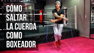 Cómo SALTAR la CUERDA Como Boxeador [upl. by Nett565]