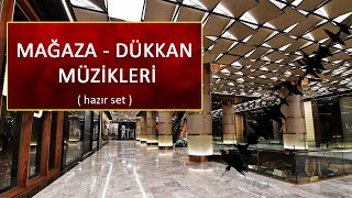 Mağazada Dükkanda Alışveriş Merkezinde Dinlenen Müzikler 2019 Hazır Set [upl. by Arlina]