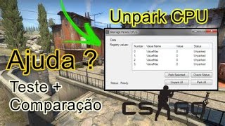 Teste de Desempenho Unpark cpu on vs off CSGO [upl. by Rema]