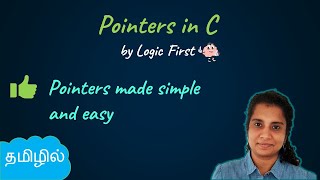 Pointers complete tutorial  Pointers in C in Tamil  Logic First Tamil [upl. by Nyleek]