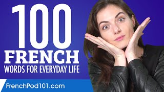 100 French Words for Everyday Life  Basic Vocabulary 5 [upl. by Ordep328]