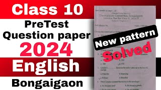 Class 10 Pre test English Question paper 202425 Bongaigaon district SEBA [upl. by Lesak]