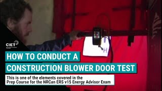 How To Conduct A Construction Blower Door Test [upl. by Broucek]