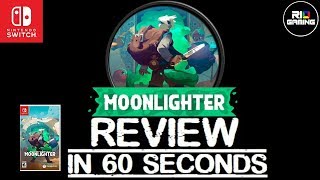 Moonlighter REVIEW Nintendo Switch in 60 Seconds [upl. by Gewirtz]