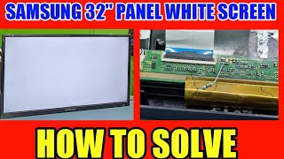 SAMSUNG 32quot DISPLAY OR PANEL WHITE SCREEN PROBLEM REPAIR [upl. by Sanfo]