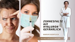 Zornesfalte Hyaluron gefährlich Warum eigentlich  erklärt von Drmed Natalie Wiesen [upl. by Horowitz]