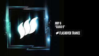 Jody 6  Cloud 9 Flashover Trance [upl. by Gnivri408]