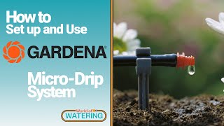 How to Set up and Use Gardena MicroDrip System [upl. by Beilul]