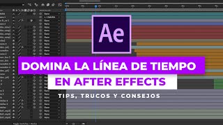 After Effects Domina la Línea de Tiempo  Parte 1tips trucos y consejos [upl. by Lubeck]