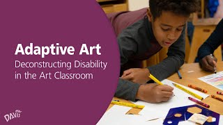 Adaptive Art Deconstructing Disability in the Art Classroom [upl. by Netsirhc]