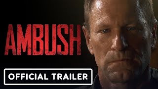 Ambush  Official Trailer 2023 Aaron Eckhart Jonathan Rhys Meyers [upl. by Lezned]