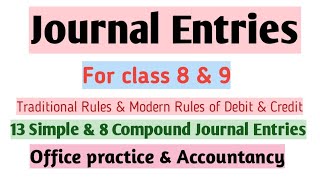 Journal Entries  For Class 8 amp 9  Traditional Rules amp Modern Rules of Debit amp Credit [upl. by Ainesej]