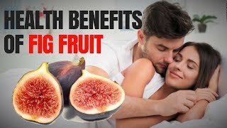 Health benefits of fig fruit [upl. by Blair]