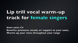 Lip Trill WarmUp Track for Female Singers [upl. by Bolan]