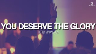 You Deserve The Glory  Terry MacAlmon Lyrics Video [upl. by Waldo]