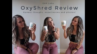 EHPLabs OxyShred HONEST REVIEW with PICTURES [upl. by Sacttler]