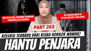 HANTU PENJARA  KHW PART 263 [upl. by Grath]