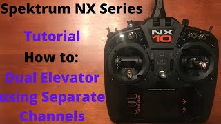 Spektrum NX Setup Dual Elevator using Separate Channels Basic NX6NX8NX10 [upl. by Gisella]