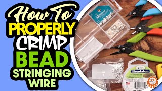 How to PROPERLY Crimp Bead Stringing Wire [upl. by Doralyn]