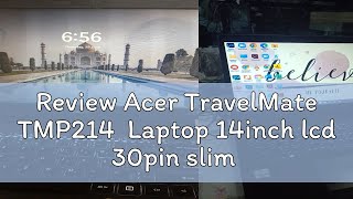 Review Acer TravelMate TMP214 Laptop 14inch lcd 30pin slim P214 SERIES TMP214525873 N19Q7 [upl. by Eiralav]