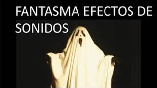 Fantasma Efecto De Sonido hd Free 👻 [upl. by Ofilia]