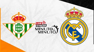 ⏱️ MINUTO A MINUTO  Real Betis vs Real Madrid  LaLiga [upl. by Vanhomrigh581]